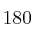 180