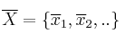 \overline{X}=\{ \overline{x}_1, \overline{x}_2, .. \}