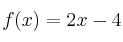 f(x)= 2x-4