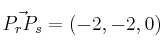 \vec{P_rP_s} = (-2,-2,0)