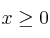 x \ge 0