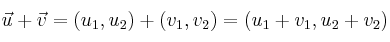 \vec{u}+\vec{v}=(u_1,u_2)+(v_1,v_2) = (u_1+v_1, u_2+v_2)