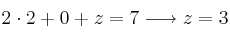 2 \cdot 2 + 0 + z = 7 \longrightarrow z=3