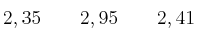 2,35 \qquad 2,95 \qquad 2,41
