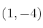 (1,-4)