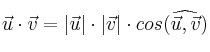 \vec{u} \cdot \vec{v} = |\vec{u}| \cdot  |\vec{v}| \cdot cos(\widehat{\vec{u},\vec{v}})