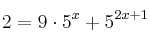 2 = 9 \cdot 5^x + 5^{2x+1}