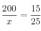 \frac{200}{x}=\frac{15}{25}