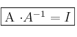 \fbox{A \cdot A^{-1} = I}