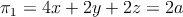 \pi_1= 4x+2y+2z=2a 