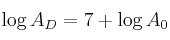  \log A_D = 7 + \log A_0