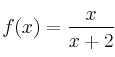 f(x)=\frac{x}{x+2}