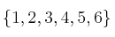 \{1,2,3,4,5,6\}