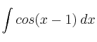 \int cos(x-1) \: dx
