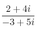 \frac{2+4i}{-3+5i}