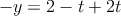   - y = 2-t+2t