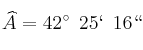 \widehat{A} = 42^{\circ} \:\:25` \:\: 16``