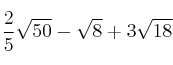 \frac{2}{5} \sqrt{50} - \sqrt{8} +3 \sqrt{18} \frac{2}{5} \sqrt{50} - \sqrt{8} +3 \sqrt{18}