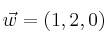 \vec{w}=(1,2,0)