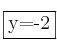 \fbox{y=-2} \fbox{y=-2}