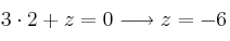 3 \cdot 2 + z=0 \longrightarrow z=-6