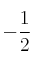 - \frac{1}{2}