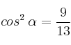  cos^2 \: \alpha = \frac{9}{13}