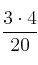 \frac{3 \cdot 4}{20}