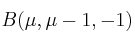 B(\mu,\mu-1,-1)