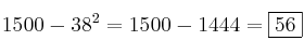 1500 - 38^2 = 1500 - 1444 =\fbox{56}