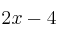 2x-4