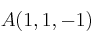 A(1,1,-1)