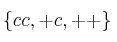 \{cc, +c, ++ \}