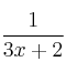 \frac{1}{3x+2} \frac{1}{3x+2}