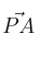 \vec{PA}