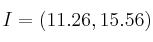 I = \left( 11.26, 15.56 \right)