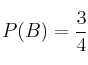 P(B)=\frac{3}{4}