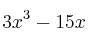 3x^3 - 15x 3x^3 - 15x