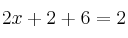  2x+2 + 6 = 2 