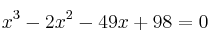  x^3-2x^2-49x+98=0  