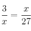 \frac{3}{x} = \frac{x}{27}