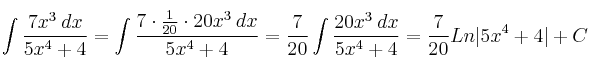 \int \frac{7x^3 \: dx}{5x^4+4}=\int \frac{7 \cdot \frac{1}{20}\cdot 20x^3 \: dx}{5x^4+4}=\frac{7}{20} \int \frac{20x^3 \: dx}{5x^4+4}=\frac{7}{20} Ln|5x^4+4|+C \int \frac{7x^3 \: dx}{5x^4+4}=\int \frac{7 \cdot \frac{1}{20}\cdot 20x^3 \: dx}{5x^4+4}=\frac{7}{20} \int \frac{20x^3 \: dx}{5x^4+4}=\frac{7}{20} Ln|5x^4+4|+C