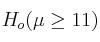 H_o (\mu \geq 11)
