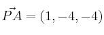 \vec{PA}=(1,-4,-4)