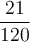 \frac{21}{120}