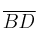 \overline{BD}