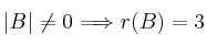 |B| \neq 0 \Longrightarrow r(B)=3
