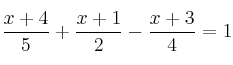 \frac{x+4}{5} + \frac{x+1}{2} - \frac{x+3}{4} = 1