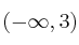 (-\infty, 3)