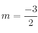 m=\frac{-3}{2}